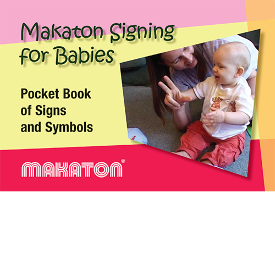 Makaton Signing For Babies Pocket Book of Signs and Symbols